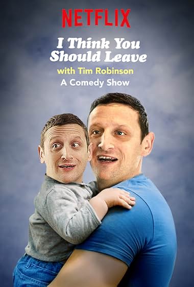 Poster of I Think You Should Leave with Tim Robinson